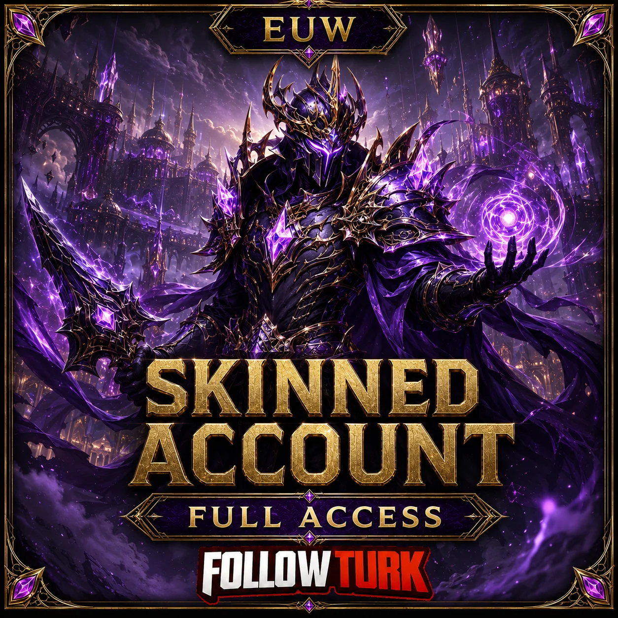 EUW - FULL Access Skinned Account - FollowTurk