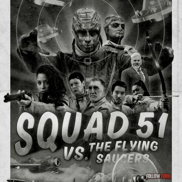 Squad 51 vs. the Flying Saucers - FollowTurk