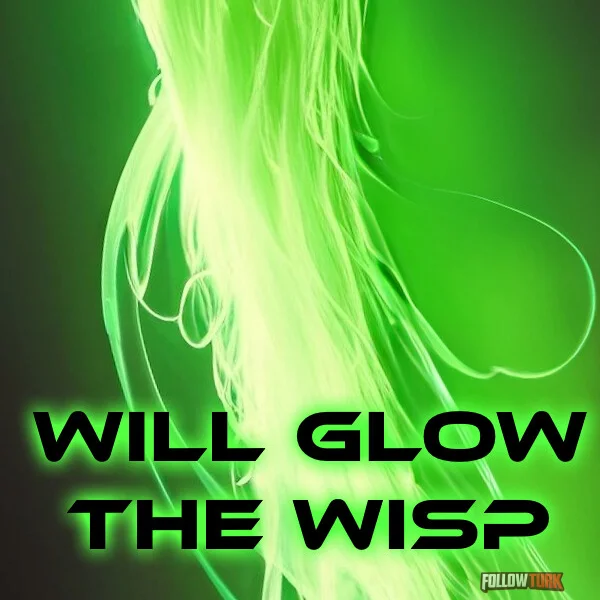 Will Glow the Wisp - FollowTurk